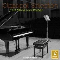 Classical Selection - Carl Maria von Weber: Piano Concertos Nos. 1, 2 & Romanza Siciliana
