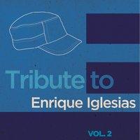 A Tribute to Enrique Iglesias, Vol. 2