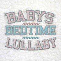 Baby's Bedtime Lullaby