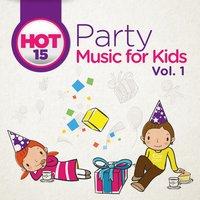 Hot 15 Party Music for Kids, Vol. 1