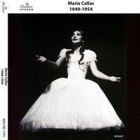 Maria Callas: 1949-1954