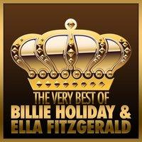 The Very Best of Billie Holiday & Ella Fitzgerald