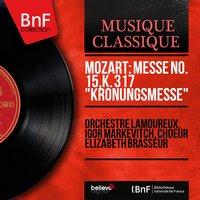 Mozart: Messe No. 15, K. 317 "Krönungsmesse"