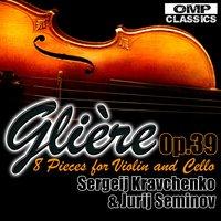 Glière: 8 Pieces for Violin and Cello, Op. 39