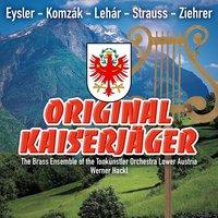 Original Kaiserjaeger, The Brass Ensemble of the Tonkuenstler Orchestra Lower Austria; Werner Hackl