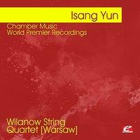 Yun: Chamber Music - World Premier Recordings
