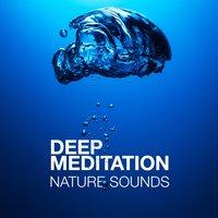 Deep Meditation Nature Sounds