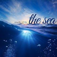 Cradle of Life - The Sea