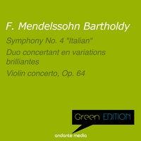 Green Edition - Mendelssohn: Symphony No. 4, Op. 90 "Italian" & Violin Concerto, Op. 64