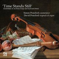 Elizabethan & Jacobean Songs and Keyboard Music: "Time Stands Still"