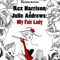 Rex Harrison & Julie Andrews: My Fair Lady