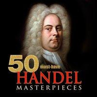 50 Must-Have Handel Masterpieces