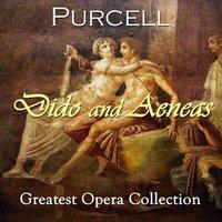 Purcell: Dido and Aeneas. Greatest Opera Collection