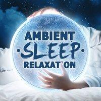 Ambient Sleep Relaxation