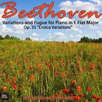 Beethoven: Variations and Fugue for Piano in E Flat Major Op. 35 "Eroica Variations"