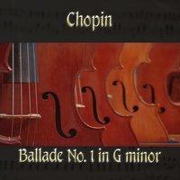 Chopin: Ballade No. 1 in G Minor, Op. 23
