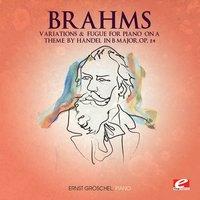 Brahms: Variations and Fugue for Piano on a Theme by Händel in B Major, Op. 24