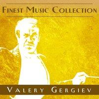 Finest Music Collection: Valery Gergiev