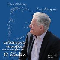 Claude Debussy: Estampes, Images, 12 Etudes