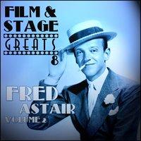 Film & Stage Greats 8 - Fred Astaire Volume 2