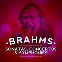 Brahms: Sonatas, Concertos & Symphonies