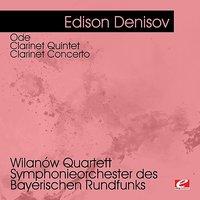 Denisov: Ode - Clarinet Quintet - Clarinet Concerto
