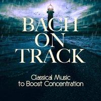 Bach on Track: Classical Music to Boost Concentration