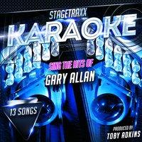 Stagetraxx Karaoke: Sing the Hits of Gary Allan