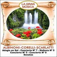 La Gran Música Vol. 1:  Albinoni, Corelli y Scarlatti