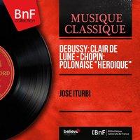 Debussy: Clair de lune - Chopin: Polonaise "Héroïque"