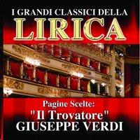 Giuseppe Verdi : Il Trovatore, Pagine scelte