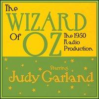The Wizard Of Oz  - The 1950 Radio Production