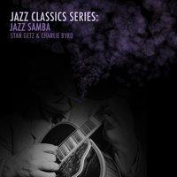 Jazz Classics Series: Jazz Samba