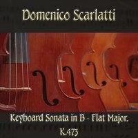 Domenico Scarlatti: Keyboard Sonata in B - Flat Major, K.473