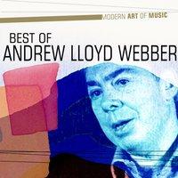 Modern Art of Music: Andrew Lloyd Webber - the Best