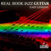 Real Book Jazz Guitar Easy Lessons, Vol. 2