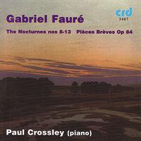 Fauré: The Nocturnes 8-13 / Pieces Breves Op.84