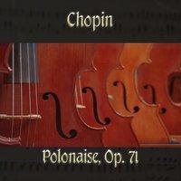 Chopin: Polonaises, Op. 71