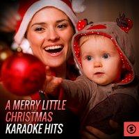 A Merry Little Christmas Karaoke Hits