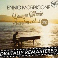 Ennio Morricone Lounge Music Session Vol. 2