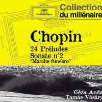 Chopin: 24 Préludes; Sonata No.2 "Marche funèbre"