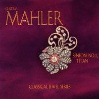 Mahler: Senfoni No. 1 "Titan"