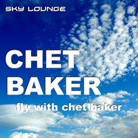 Fly With Chet Baker