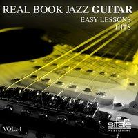 Real Book Jazz Guitar Hits Lessons, Vol. 4