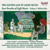 The Golden Age of Light Music: Four Decades of Light Music - Vol. 1, 1920s & 30s
