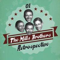 The Mills Brothers Retrospective, Vol. 1