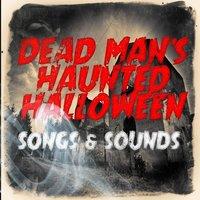 Dead Man's Halloween Songs & Sound Effects