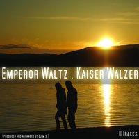 Emperor Waltz , Kaiser Walzer