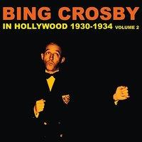 Bing Crosby in Hollywood 1930-1934, Vol. 2