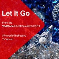 Let It Go (From the Vodafone Christmas Advert 2014 "Power To The Festive " TV Advert) - Single